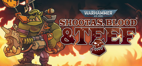 Warhammer 40000 Shootas Blood & Teef Español Pc