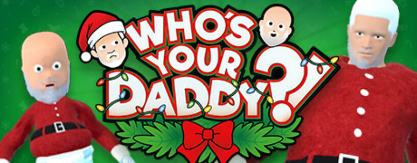 Whos Your Daddy ?! Pc