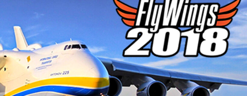 FlyWings 2018 Flight Simulator Deluxe Edition + ALL DLCs Pc