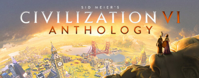 Sid Meiers Civilization VI <strong>Anthology</strong> + ALL DLCs + Bonus Español Pc