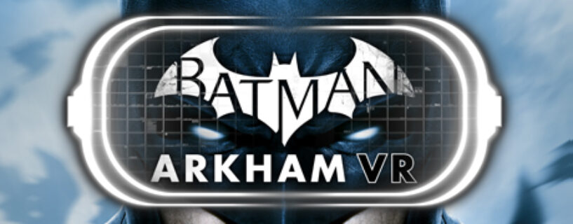 Batman Arkham VR Español Pc