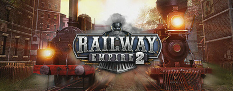 Railway Empire 2 Deluxe Edition + ALL DLCs + Bonus Español Pc