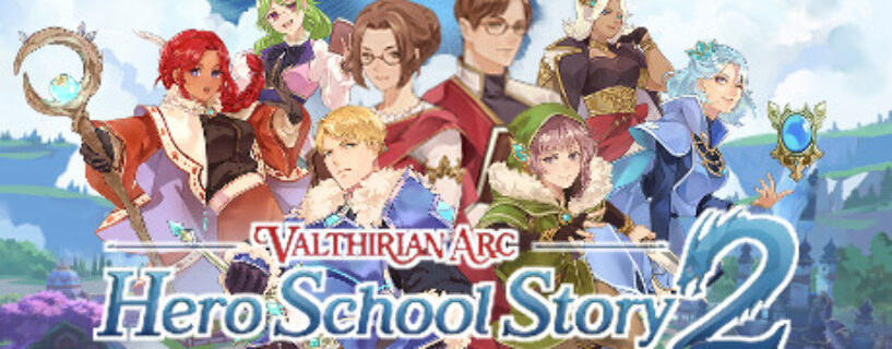 Valthirian Arc Hero School Story 2 Pc