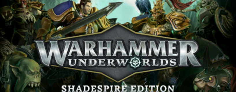 Warhammer Underworlds Shadespire Edition + ALL DLCs Español Pc