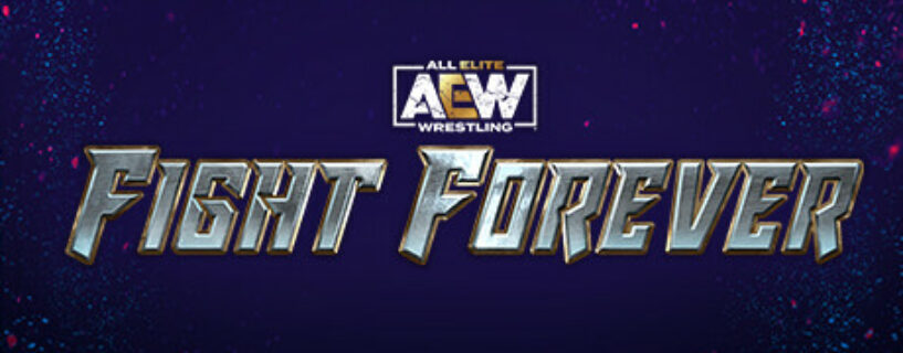AEW Fight Forever + ALL DLCs Español Pc