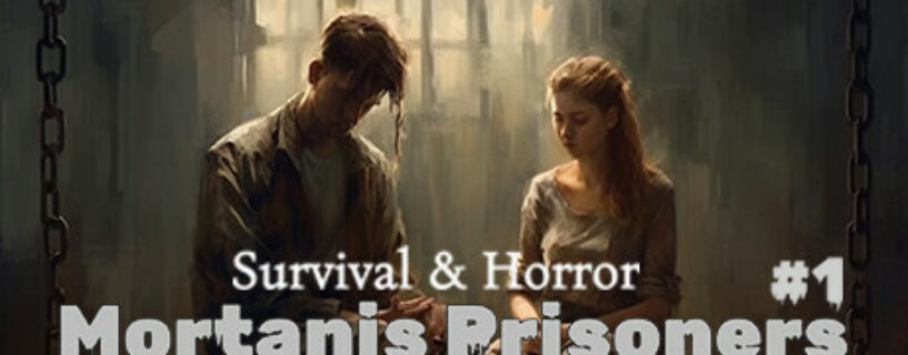 Survival & Horror Mortanis Prisoners #1 Pc