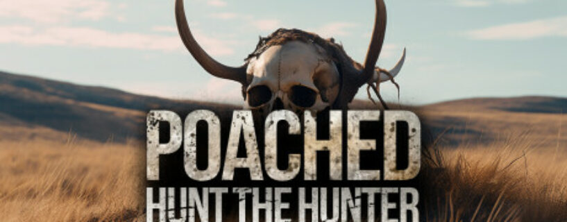 Poached Hunt The Hunter Pc