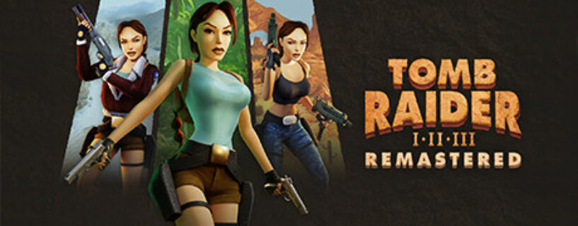 Tomb Raider I-III Remastered Starring Lara Croft Español Pc