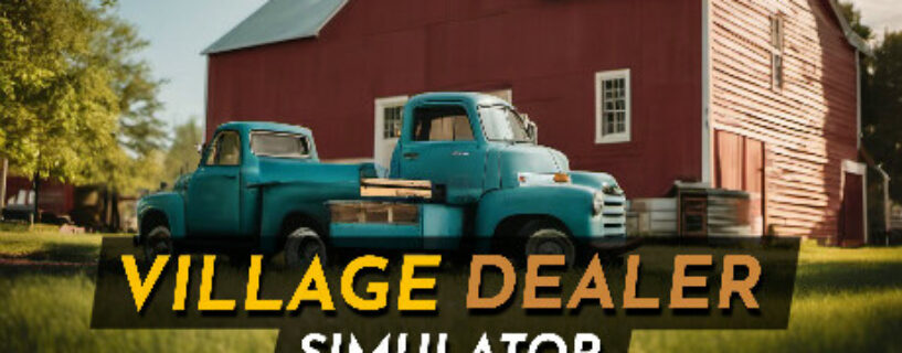 Village Dealer Simulator Pc