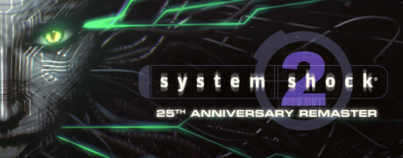 System Shock 2 25th Anniversary Remaster Español Pc
