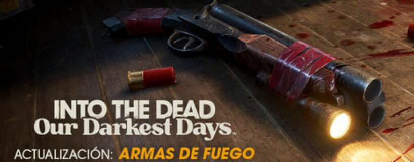 Into the Dead Our Darkest Days Español Pc