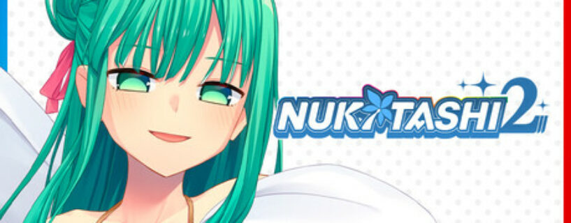 NUKITASHI 2 + ALL DLCs Pc