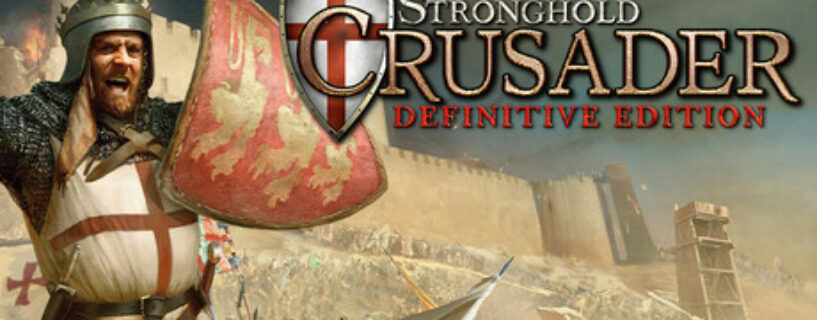 Stronghold Crusader Definitive Edition + ALL DLCs Español Pc