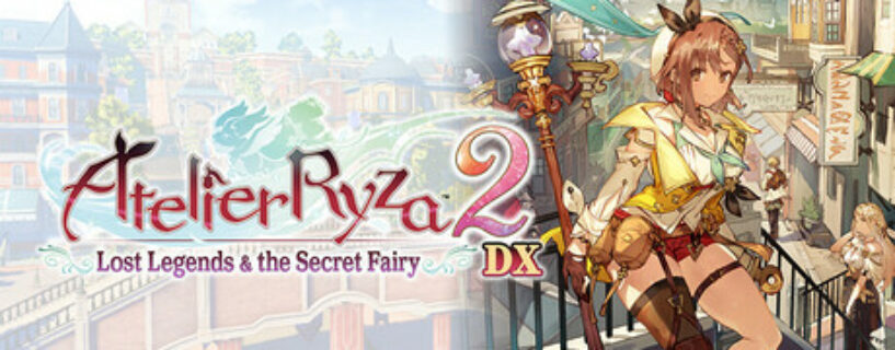 Atelier Ryza 2 Lost Legends & the Secret Fairy DX Pc